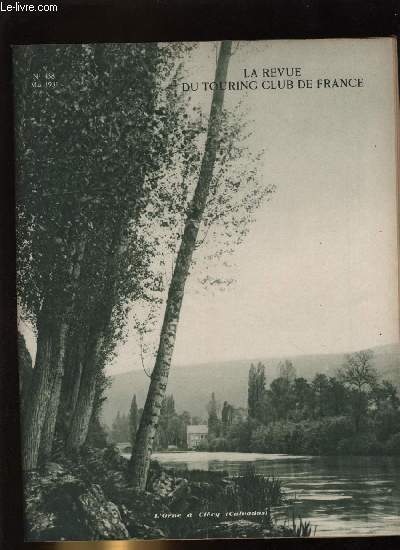 LA REVUE DU TOURING CLUB DE FRANCE N 438 - Le tourisme et les tarifs de chemin de fer par Edmond Chaix, Fleuves et rivires de l'Ouest par Jean Desrives, Pour les belles routes de France, premire victoire par Edmond Chaix, Un grand rallye automobile