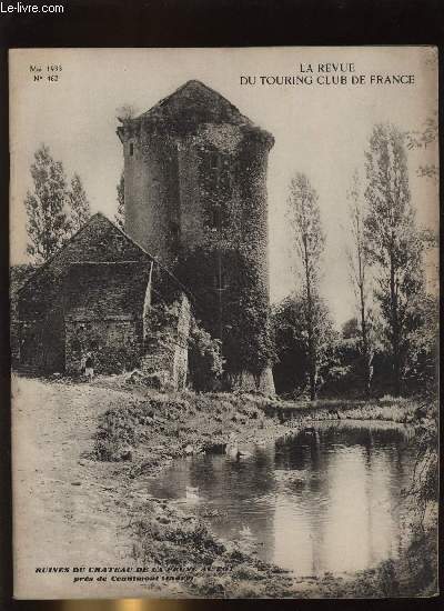 LA REVUE DU TOURING CLUB DE FRANCE N 462 - Le tuera-t-on ? par Baudry de Saunier, L'Ardenne touristique par Maurice Voirin, Tourisme nautique, en canoe sur la Vzre, Le rallye touristique automobile de la Fte du Printemps, Le bon pain, Les enseignement