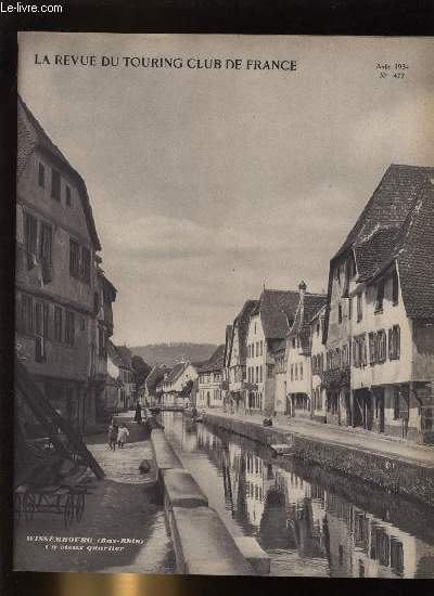 LA REVUE DU TOURING CLUB DE FRANCE N 477 - L'inauguration des premires stles du Souvenir et les Ftes de la Victoire de Verdun par F.R., En Alsace - un voyage d'tudes du comit des sites et monuments du T.C.F. par G.M., Les ftes de printemps du T.C.F