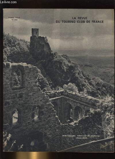 LA REVUE DU TOURING CLUB DE FRANCE N 562 - Post scriptum par H. Gasquet, Versailles ou Bikini ?, Les muses de Strasbourg au lendemain de la guerre par Hans Haug, Le danger de contagion tuberculeuse dans certaines stations de villgiature par Pr Bezanon