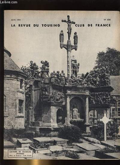 LA REVUE DU TOURING CLUB DE FRANCE N 608 - Les Amis de la plus belle France par Henry Gasquet, Quelques calvaires curieux et peu connus de Bretagne par J. Stany Gauthier, Rivires d'Ardenne : l'Ardenne belge par Adrien de Premorel, L'Ardenne franaise