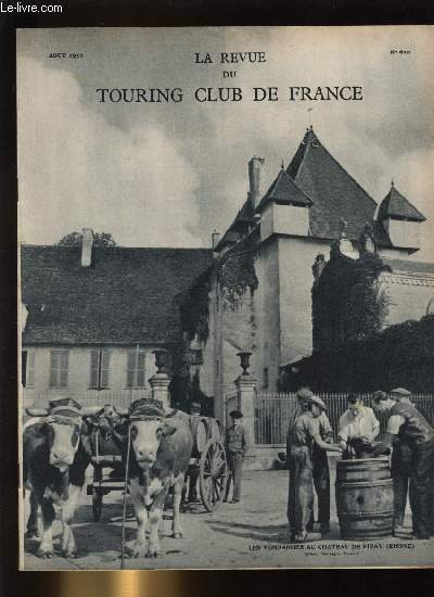 LA REVUE DU TOURING CLUB DE FRANCE N 610 - En marge de la campagne lectorale par Henry Gasquet, A travers le Beaujolais par Georges Rozet, Aux grottes de Lacave par M. Deriber, Ordonnance de septembre 1548, A l'abri du Coup de fusil, Les concluses