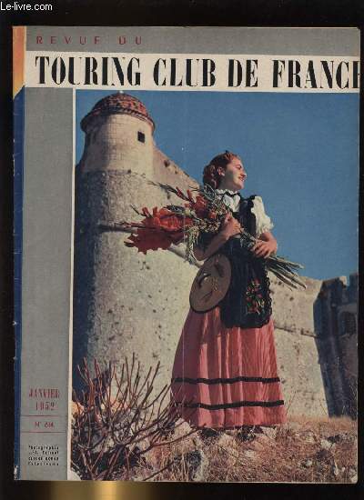 REVUE DU TOURING CLUB DE FRANCE N 614 - Aurons nous un jour des relais routiers ? par Henry Gasquet, Grandeur et dcadence d'une grande cit gasconne : Lombez par Paul Mesple, Barbentane, village d'art mconnu par J.J. Jully, Le tourisme a Madagascar