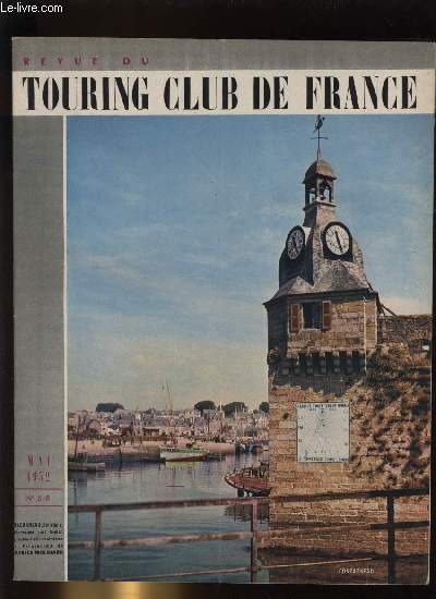 REVUE DU TOURING CLUB DE FRANCE N 618 - In memoriam : M. Henry Gasquet, Trois perles en Normandie, Compigne, capitale mondiale du plein air, Merveilles du Prigord par Lo Magne, La lutte contre l'accident routier par Franois Toche, Le chateau