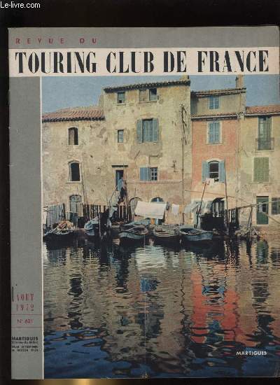 REVUE DU TOURING CLUB DE FRANCE N 621 - Paris, port de plaisance par Andr Defert, Promenade au pays des causses, canyons et cavernes, Impressions rapides d'une excursion T.C.F. : la Bourgogne et le Jura en une semaine, Le Pavillon d'or, La Loire autour