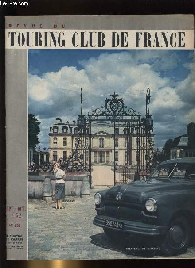 REVUE DU TOURING CLUB DE FRANCE N 622 - L'aide aux vacances par Andr Defert, Le chateau de champs par Huguette Champy, J'ai suivi la route des bergers par Maurice Moyal, Automobilistes, soyez patients, quand passent les transhumants par Marie Mauron