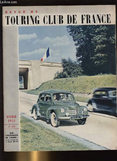 REVUE DU TOURING CLUB DE FRANCE N 633 - 510.092 socitaires par Andr Defert, Une russite du tourisme saharien : le tassili des ajjer par J.C. Bertaux, A propos du projet de construction d'une usine marmotrice sur la rance, Notre village de vacances