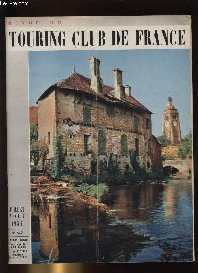 REVUE DU TOURING CLUB DE FRANCE N 642 - L'unesco, future mal loge par Andr Defert, Deux chefs d'oeuvre de l'art religieux toulousain : Saint Sernin et les Jacobins par Jean Peyrade, Le clos Luc d'Amboise par Lucien Serveux, Le cercle nautique du T.C.F