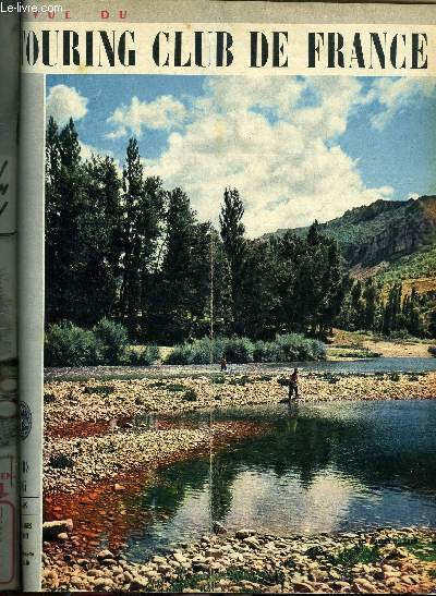 REVUE DU TOURING CLUB DE FRANCE N 649 - Le flot qui monte par Andr Defert, Du Rhone a la Provence par Stphane Faugier, Chronique du secours routier, Avec le T.C.F. sur les pistes sahariennes par Ren Sicard, Le chateau de Rochebrune, IXe gala du canoe