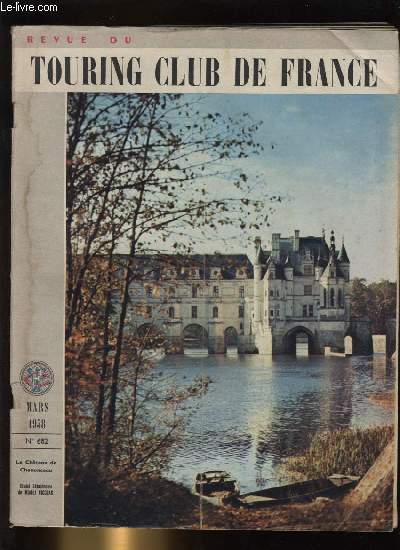 REVUE DU TOURING CLUB DE FRANCE N 682 - La France ne serait-elle plus la porte ocane de l'Europe ? par Andr Defert, Le val de grace et son histoire par Alfred Sexer, Son et lumire au chateau de Lunville par le Gnral Lescanne, La route par Ray