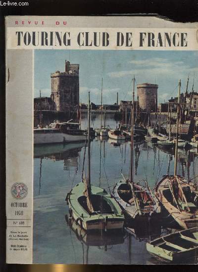 REVUE DU TOURING CLUB DE FRANCE N 688 - Une place pour chaque chose et chaque chose a sa place par Andr Defert, D'Arles a Santiago sur le chemin de Compostelle par Marie Mauron, Quand l'automobile va par Franois Toch, Le Sahara, choses vues hier