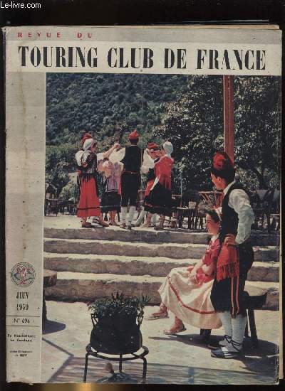 REVUE DU TOURING CLUB DE FRANCEN 696 - Du bon ou du mauvais usage de l'automobile par Andr Defert, Folklore et religion au Dahomey par A. Martin, Notre autoroute du soleil est a l'ombre par Marc Eyrolles, Quand le code de la route n'existait pas