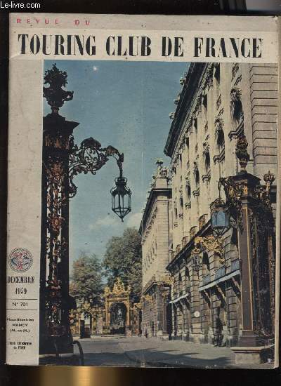 REVUE DU TOURING CLUB DE FRANCE N 701 - Et maintenant par Andr Defert, Royan, capitale de la Cote de Beaut par Robert Jean Boulan, En parcourant le 25e salon nautique par Pierre Paulhan, En Auxerrois sur les traces de Rtif de la Bretonne par Jacques