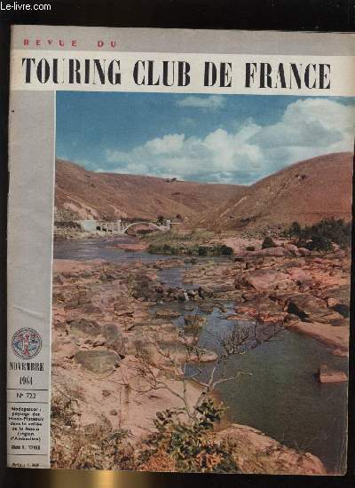 REVUE DU TOURING CLUB DE FRANCE N 722 - Pour franchir la Manche par Andr Defert, Grandes heures de Chenonceaux par G. Albert-Roulhac, Madagascar, terre des vocations par R.S., Valles namuroises par B. Hennequin, La charit sur Loire par M. Jouanique