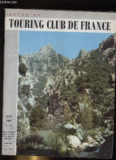 REVUE DU TOURING CLUB DE FRANCE N 729 - Sans raison garder par Andr Defert, Le chateau de Chaumont sur Loire par Jean Calhour, Etangs et plages de la Belle Aude par Jean Girou, Le Haut Atlas marocain par Angle Lesaint, Le chateau de Lantheuil