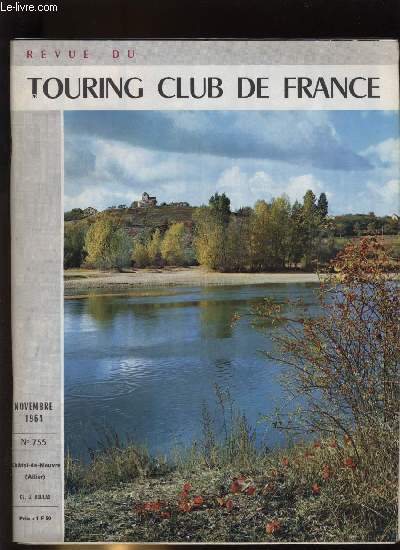 REVUE DU TOURING CLUB DE FRANCE N 755 - Touring Secours France va naitre, Sommail, Espinouze, Caroux par P. Granier, Tours et crneaux en Prigord par G. Albert Roulhac, L'Or de l'Islande par Samivel, L'Ourcq et sa valle par I.L. Prvost, A l'ombre