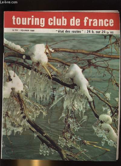 TOURING CLUB DE FRANCE N 791 - Retour aux sources par Marc Eyrolles, La route de vos vacances : de Deauville a Saint Malo par Philippe Leve, Sur les pas de Raboliot et du grand Meaulnes par R.G. Plessis, Le grand hiver de Grenoble par Max Aldebert