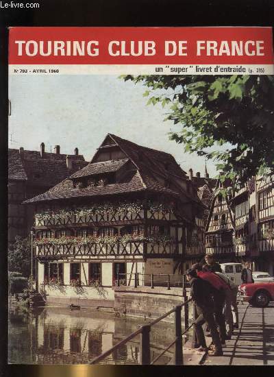 TOURING CLUB DE FRANCE N 793 - Encore, l'talement des vacances par Marc Eyrolles, Horizons lorrains par Jacques Legros, Aphrodisias ressuscite par Georges Pillement, La route de vos vacances : d'Espalion a Conques par la valle du Lot par B.H., Corrze