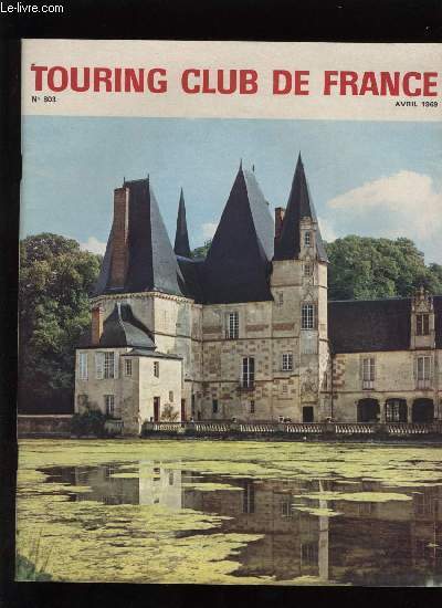 TOURING CLUB DE FRANCE N 803 - La pnitence peut tre douce par Marc Eyrolles, En pays bigouden par P.F. Morvan, Le charme de Vienne par Marcel Brion, Rendez vous a Vaux le Vicomte par I.L. Prvost, Ermenonville par E. Muret de Bort, Un bon photographe