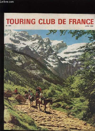 TOURING CLUB DE FRANCE N 805 - Laon ou la montagne d'architecture par Bernadette Godet, La valle du Cher par R.G. Plessis, Un itinraire britannique par Michel Pierre Texier, Avant de quitter la Lorraine par Jacques Legros, Randonne dans un parc