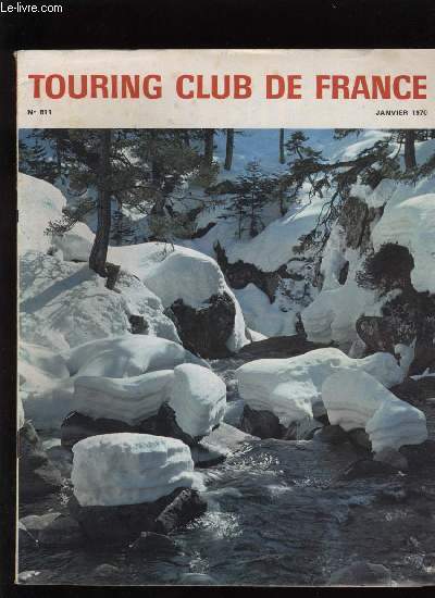 TOURING CLUB DE FRANCE N 811 - Le TCF gardien de la nature par Marc Eyrolles, La pointe du Raz par Henri Queffelec, Bourges au coeur de la France par Suzanne Bonnard, Sardaigne d'meraude et de corail par Georgette et Louis Tremellat, Au Maroc, printemps