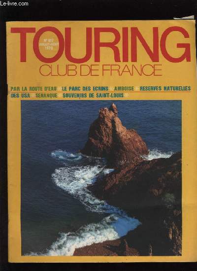 TOURING CLUB DE FRANCE N 817 - Nous sommes tous concerns par Marc Eyrolles, De Paris a la Mditerrane par la route d'eau par Edmond Jammes, Le parc national des crins par Marcel Duprat, La chartreuse de la Verne par Pierre de Lagarde, Au balcon