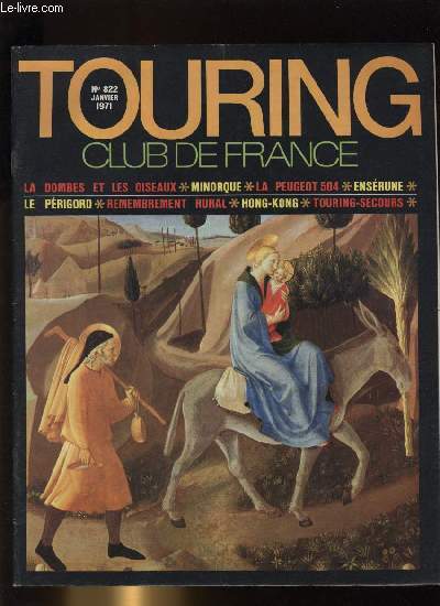 TOURING CLUB DE FRANCE N 822 - Une ncessit : Touring-secours par Marc Eyrolles, A la rencontre des dombes et des oiseaux par Franois Lapoix, Minorque par John Van Rolleghem, Au pays des pierres par Paul Fnelon, Enserune par Philippe Leve, Honk Kong