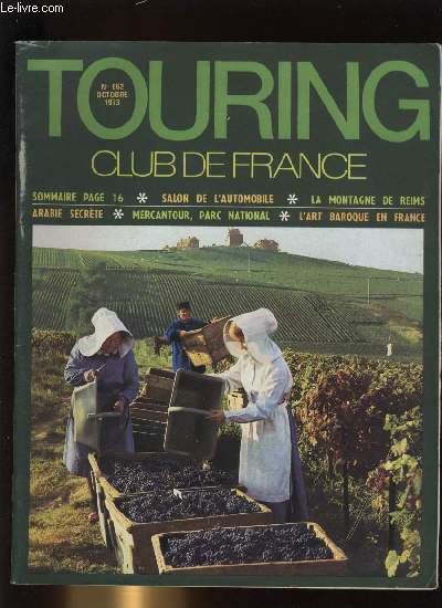 TOURING CLUB DE FRANCE N 852 - On rentre par Marc Eyrolles, La montagne de Reims par Yves Gandon et Eric Quenardel, Arabie secrte par Chris Kutschera, Mercantour, futur parc national par A. Bottin et R. Settimo, A travers la France baroque par Yvan