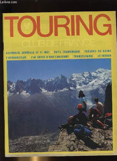 TOURING CLUB DE FRANCE N 858 - Reims aux trsors par Vronique Ppin, Pays Chamoniard par Jacques Lovie, Fascinant Afghanistan par Georges A. Nojaroff, Eglises fortifies de Transylvanie par Georges Pillement, Trgor des rcifs et des landes par Alan