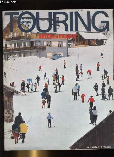 TOURING CLUB DE FRANCE N 874 - Skier en France par Max Chamson, Les stations franaises, Comment s'quiper, Au royaume de la libert et de la discipline, Le fondeur n'est pas le randonneur, Le chemineau de l'altitude, Un bon photographe aux sports