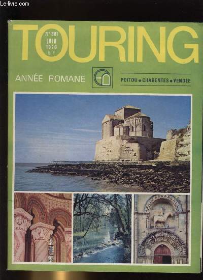 TOURING CLUB DE FRANCE N 881 - 1976 : anne romane en Poitou-Charentes-Vende, Le monde est a vous : la rose et la sagesse par Max Chamson, Une enqute du TCF : les femmes et les loisirs, Une amie des voyages : la camra par Pierre Monier, La vie