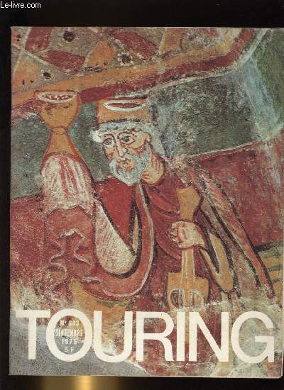 TOURING CLUB DE FRANCE N 883 - Etre responsable de son avenir par Marc Eyrolles, Trois itinraires en Roussillon par Pierre Lochet, Le monde est a vous : en Thessalie par Max Chamson, Ancy le Franc par John Van Rolleghem, Portrait minute : Nimes par Ren