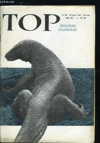 TOP REALITES JEUNESSE N 83 - L'alcool tue un Franais toutes les 33 minutes, Emeutes en Pologne, Iles de la prhistoire : les Galapagos, Demain la nourriture viendra des villes, La 404 Peugeot, Mustapha et le jockey, Les aventures de Fury, La croisire