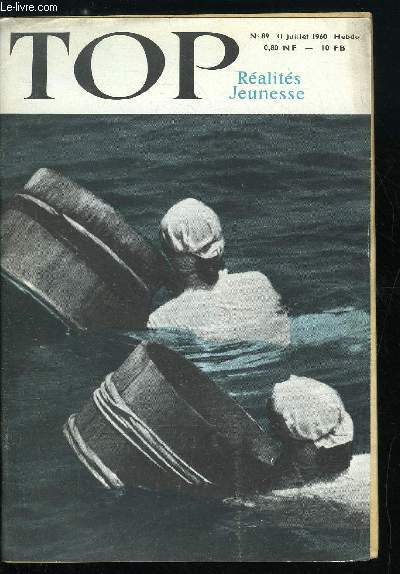 TOP REALITES JEUNESSE N 89 - Les dangers des vacances a la mer, Kennedy, Attachez vos ceintures, Pcheurs de perles, Les scooters, Routes et autoroutes, La B.A. des cureuils, Les rescaps de Santorin, Croisire inconnue, Des pas dans la nuit, Dugarreau