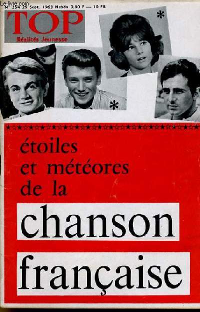 TOP REALITES JEUNESSE N 254. ETOILES ET METEORES DE LA CHANSON FRANCAISE : JOHNNY HALLYDAY, CLAUDE FRANCOIS, RICHARD ANTHONY, SHEILE. JEAN-LOUIS BURON. LORIN MAAZEL.