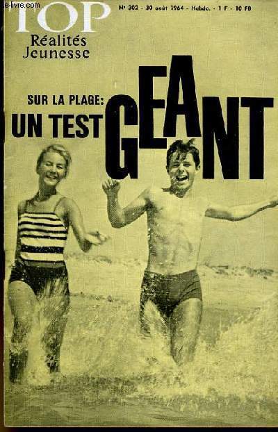 TOP REALITES JEUNESSE N 302. SUR LA PLAGE : UN TESTE GEANT.