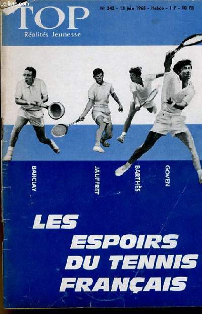 TOP REALITES JEUNESSE N 343. LES ESPOIRS DU TENNIS FRANCAIS : GOVEN, BARCLAY, BARTHES, GOVEN.