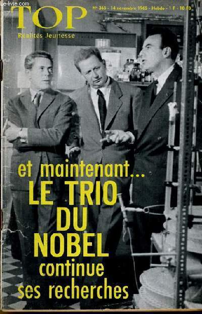 TOP REALITES JEUNESSE N 365. ET MAINTENANT... LE TRIO DU NOBEL CONTINUE SES RECHERCHES. LES ABEILLES MAU-MAU. LE METRO PNEUMATIQUE.