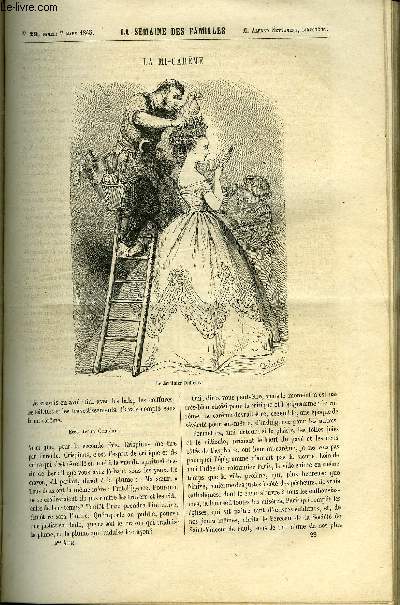 LA SEMAINE DES FAMILLES 5EME ANNEE N23 - LA MI-CAREME DE FELIX-HENRI, UNE SINGULIERE HISTOIRE DE JEROME DUMOULIN, SOUVENIRS D'UN VOYAGE EN ESPAGNE II DE RENE DE LA RICHARDAYS, LA VISITE INNATENDUE V DE PAUL DE FRANCE, BENEDETTO MARCELLO