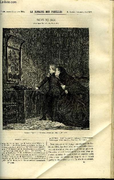 LA SEMAINE DES FAMILLES 6EME ANNEE N43 - SALON DE 1864 DE ALFRED NETTEMENT, LES PRELAVONNAIS IX DE ANNA EDIANEZ, ROME VIII DE CHARLES QUESNEL, M. GIRAUD ET SES VOISINS XIII DE F. DE GRANET