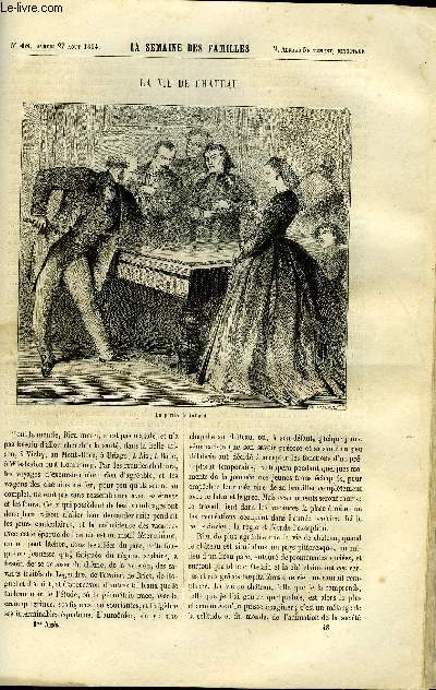 LA SEMAINE DES FAMILLES 6EME ANNEE N48 - LA VIE DE CHATEAU DE ALFRED NETTEMENT, M. GIRAUD ET SES VOISINS XXV DE F. DE GRANET, LA LAIDE DE PAUL DE FRANCE, ERIVAN DE RENE, LES PRELAVONNAIS XVI DE ANNA EDIANEZ