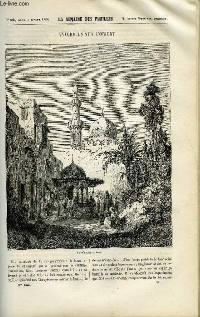 LA SEMAINE DES FAMILLES 8EME ANNEE N18 - ANECDOTES SUR L'ORIENT DE FELIX-HENRI, LE DON D'UNE FILLE LAIDE X DE MAURICE BARR, LA BALEINE IV DE G. DE LA LANDELLE, LISBONNE ET SES ENVIRONS DE C. LAWRENCE, CAUSERIES SUR L'HISTOIRE DE FRANCE III DE A NETTEMENT