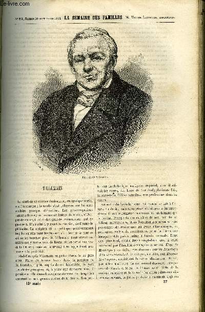 LA SEMAINE DES FAMILLES 13EME ANNEE N27 - VILLEMAIN DE XAVIER DE CORLAS, CHRONIQUE SCIENTIFIQUE DE CONON, L'ANTIQUAIRE DE HENRY CAUVAIN, MEMOIRE D'UN BOURRU DE CAMILLE VALAUGUY, CHRONIQUE DE ARGUS.