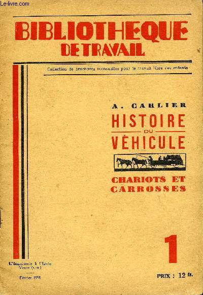 BIBLIOTHEQUE DE TRAVAIL N1 - HISTOIRE DU VEHICULE - CHARIOTS ET CARROSSES