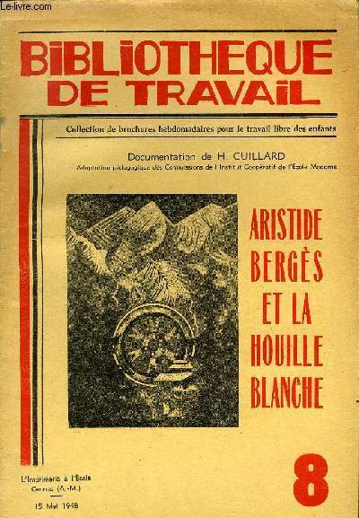 BIBLIOTHEQUE DE TRAVAIL N8 - ARISTIDE BERGES ET LA HOUILLE BLANCHE