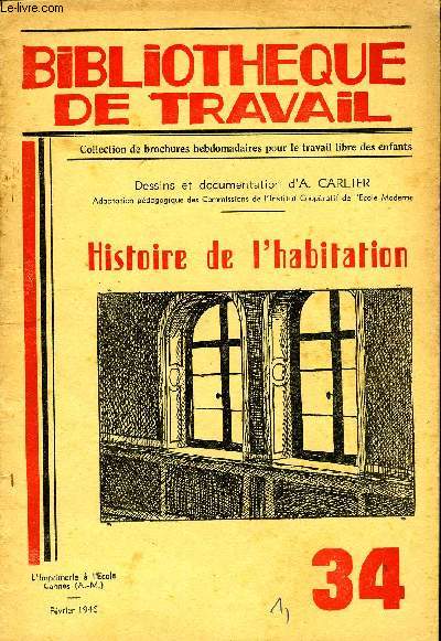 BIBLIOTHEQUE DE TRAVAIL N34 - HISTOIRE DE L'HABITATION