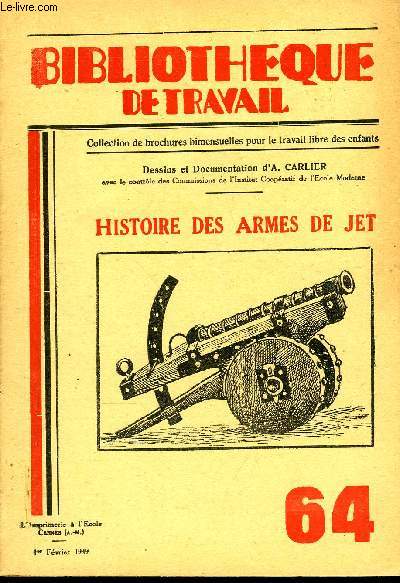 BIBLIOTHEQUE DE TRAVAIL N64 - HISTOIRES DES ARMES DE JET