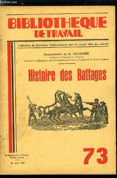 BIBLIOTHEQUE DE TRAVAIL N 73 - Histoire des battages par H. Dechambe, le baton, engrenage, chaubage, dpicage (dpiquage), le flau, battage au flau, le rouleau de bois, le rouleau en vende