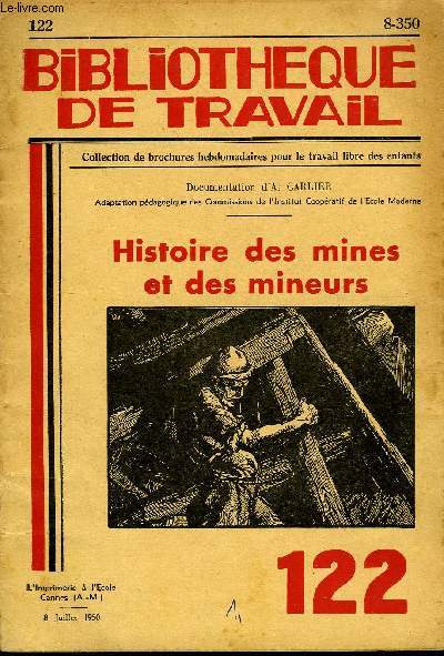 BIBLIOTHEQUE DE TRAVAIL N122 - HISTOIRE DES MINES ET DES MINEURS