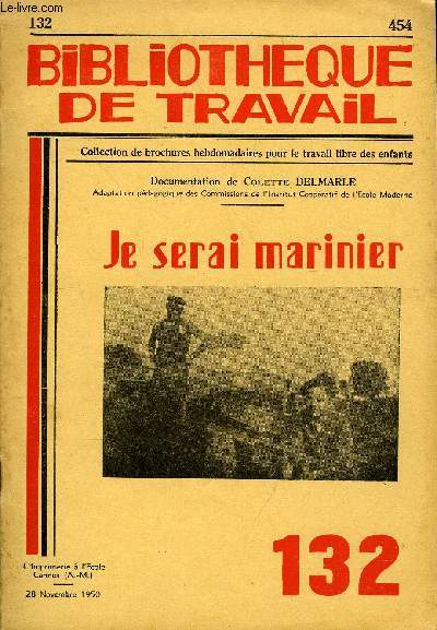 BIBLIOTHEQUE DE TRAVAIL N132 - JE SERAI MARINIER